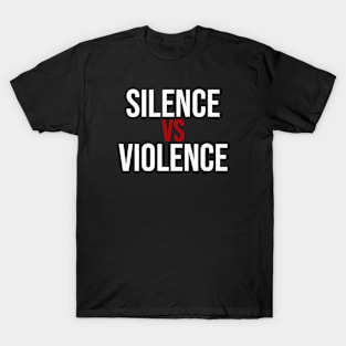 Silenve VS Violence BLM T-Shirt